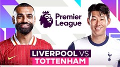 Nhận định trận đấu Liverpool vs Tottenham, 22h30 ngày 27.4: Cảnh cuối cho bản sử thi đỏ rực