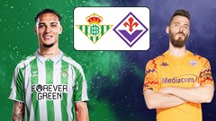 Nhận định trận đấu Real Betis vs Fiorentina, 2h00 ngày 2.5: Lửa thử vàng ở Benito Villamarin