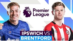 Nhận định trận đấu Ipswich vs Brentford, 21h00 ngày 10.5: Ong tìm mật trên đất cằn Portman Road