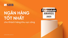 FinanceAsia: SHB là “Ngân hàng Tốt nhất cho Khách hàng Khu vực công” năm 2025 tại Việt Nam