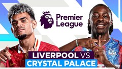 Nhận định trận đấu Liverpool vs Crystal Palace, 22h00 ngày 25.5: Anfield mở hội hay cú sốc cuối mùa?
