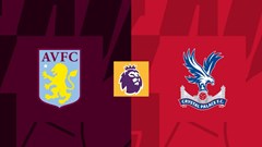Nhận định trận đấu Aston Villa vs Crystal Palace, 1h00 ngày 1.9: Điểm tựa Villa Park