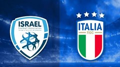 Nhận định trận đấu Israel vs Italy, 1h45 ngày 9.9: Cú hích từ “cơn mưa bàn thắng”