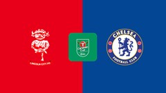 Nhận định trận đấu Lincoln City vs Chelsea, 1h45 ngày 24.9: Tìm lại niềm vui chiến thắng