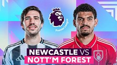 Nhận định trận đấu Newcastle vs Nottingham, 20h00 ngày 5.10: Hiểm địa cho Forest