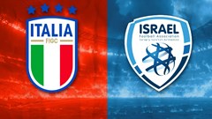 Nhận định trận đấu Italy vs Israel, 1h45 ngày 15.10: Níu giữ hy vọng mong manh