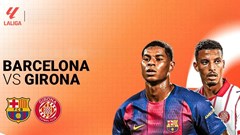 Nhận định trận đấu Barcelona vs Girona, 21h15 ngày 18.10: Tìm lại niềm vui chiến thắng