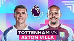 Nhận định trận đấu Tottenham vs Aston Villa, 20h00 ngày 19.10: “Gà trống” đụng khắc tinh