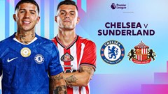 Nhận định trận đấu Chelsea vs Sunderland, 21h00 ngày 25.10: Sắc xanh vẫn rực rỡ