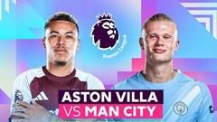Nhận định trận đấu Aston Villa vs Man City, 21h00 ngày 26.10: Đại chiến pressing