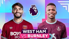 Nhận định trận đấu West Ham vs Burnley, 22h00 ngày 8.11: Quyết thắng để thoát nhóm đèn đỏ