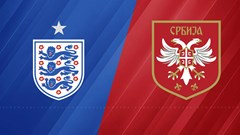 Nhận định trận đấu Anh vs Serbia, 2h45 ngày 14.11: Tam Sư thăng hoa, đội khách bên bờ vực bị loại