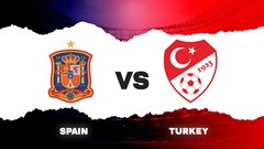 Nhận định trận đấu Tây Ban Nha vs Thổ Nhĩ Kỳ, 2h45 ngày 19.11: Địa chấn chỉ là giấc mơ