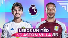Nhận định trận đấu Leeds vs Aston Villa, 21h00 ngày 23.11: Đánh sập Elland Road