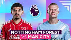 Nhận định trận đấu Nottingham vs Man City, 19h30 ngày 27.12: Ba điểm không dễ