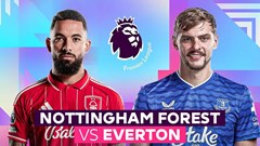 Nhận định trận đấu Nottingham vs Everton, 2h30 ngày 31.12: Vị khách khó chơi