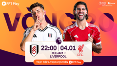 Link xem trực tiếp Ngoại hạng Anh: Fulham vs Liverpool, 22h00 ngày 4.1
