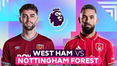 Nhận định trận đấu West Ham vs Nottingham, 3h00 ngày 7.1: Áp lực ghế nóng