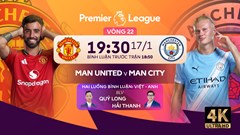 Link xem trực tiếp Man United vs Man City, 19h30 ngày 17.1, vòng 22 Ngoại hạng Anh