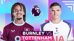 Nhận định trận đấu Burnley vs Tottenham, 22h00 ngày 24.1: Gà trống tìm lại tiếng gáy
