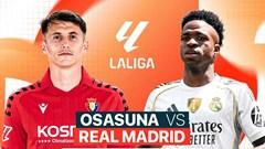 Nhận định trận đấu Osasuna vs Real Madrid, 0h30 ngày 22.2: Vượt khó ở El Sadar