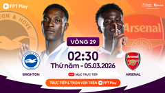 Link xem trực tiếp Brighton vs Arsenal, 2h30 ngày 5.3, vòng 29 Ngoại hạng Anh
