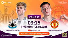 Link xem trực tiếp Newcastle vs Man United, 3h15 ngày 5.3, vòng 29 Ngoại hạng Anh