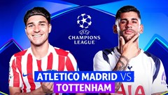 Nhận định trận đấu Atletico Madrid vs Tottenham, 3h00 ngày 11.3: Điểm tựa sân nhà