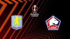 Nhận định trận đấu Aston Villa vs Lille, 3h00 ngày 20.3: Khó tuột lợi thế