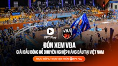 VBA khởi động mùa giải thứ 11, mở ra giai đoạn phát triển mới cho bóng rổ chuyên nghiệp Việt Nam