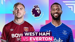 Nhận định trận đấu West Ham vs Everton, 21h00 ngày 25.4: Đôi bên cùng khát điểm