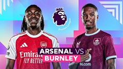 Nhận định trận đấu Arsenal vs Burnley, 2h00 ngày 19.5: Chạm tay vào cúp vô địch