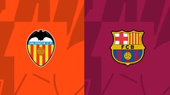 Nhận định trận đấu Valencia vs Barcelona, 2h00 ngày 24.5: Động lực khác biệt