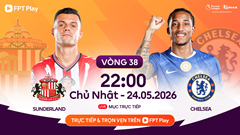 Link xem trực tiếp Sunderland vs Chelsea, 22h00 ngày 24.5 - vòng 38 Ngoại hạng Anh