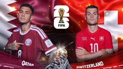 Nhận định trận đấu Qatar vs Thụy Sĩ, 2h00 ngày 14.6: Chênh lệch đẳng cấp