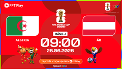 Link xem trực tiếp Algeria vs Áo, 9h00 ngày 28.6 - bảng J World Cup 2026