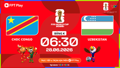 Link xem trực tiếp CHDC Congo vs Uzbekistan, 6h30 ngày 28.6 - bảng K World Cup 2026