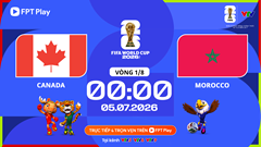 Link xem trực tiếp Canada vs Morocco, 0h00 ngày 5.7 - vòng 1/8 World Cup 2026