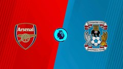 Nhận định trận đấu Arsenal vs Coventry, 2h00 ngày 22.8: Khởi đầu hanh thông