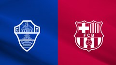 Nhận định trận đấu Elche vs Barcelona, 2h30 ngày 24.8: Khởi đầu tưng bừng