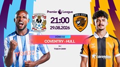 Link xem trực tiếp Coventry vs Hull City, 21h00 ngày 29.8 - vòng 2 Ngoại hạng Anh