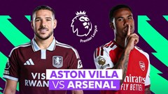 Nhận định trận đấu Aston Villa vs Arsenal, 2h00 ngày 1.9: Phục thù ở Villa Park