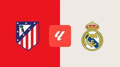Nhận định trận đấu Atletico Madrid vs Real Madrid, 21h15 ngày 20.9: Long tranh hổ đấu