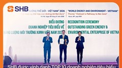 SHB được vinh danh TOP 10 doanh nghiệp tiêu biểu về năng lượng và môi trường xanh bền vững