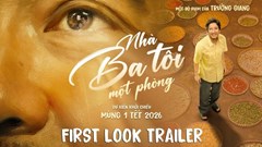 “Nhà ba tôi một phòng”: Trường Giang thoát khỏi cái bóng Mười Khó