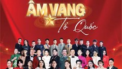 20h tối nay mở cổng đăng ký vé concert “Âm vang Tổ quốc“