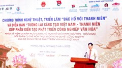 Tương lai sáng tạo Việt Nam - Thanh niên góp phần kiến tạo phát triển công nghiệp văn hóa