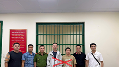 Hải Phòng: 2 ngày bắt giữ 2 đối tượng người nước ngoài bị Trung Quốc truy nã