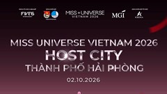 Hải Phòng là nơi diễn ra chung kết Miss Universe Vietnam 2026