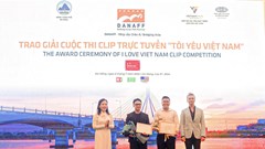  Trao giải Cuộc thi Clip trực tuyến Tôi yêu Việt Nam